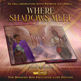 Where Shadows Meet Luxe Edition Preorder PREORDER Preorder
