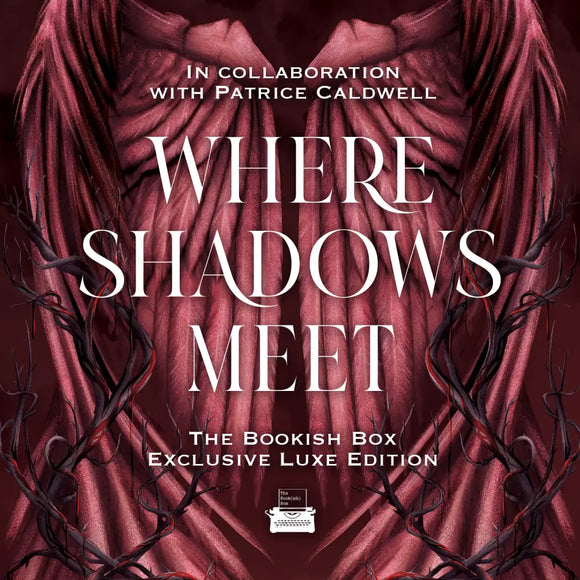 Where Shadows Meet Luxe Edition Preorder PREORDER Preorder