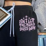 A Court of Thorns and Roses Inspired: Don't Let the Hard Days Win Joggers